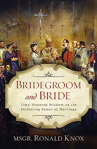 Beispielbild fr Bridegroom and Bride: Time-Honored Wisdom on the Perfecting Power of Marriage zum Verkauf von HPB Inc.