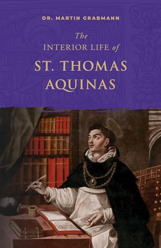 9798889110927: The Interior Life of St. Thomas Aquinas