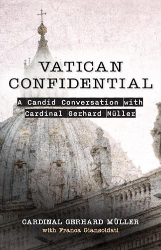 Stock image for Vatican Confidential: A Candid Conversation with Cardinal Gerhard Mller for sale by Lakeside Books