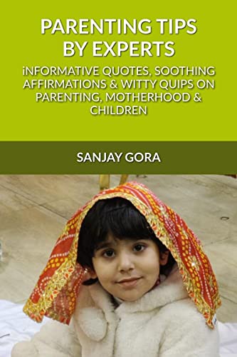 9798889230502: Parenting Tips by Experts: Informative quotes, soothing affirmations & witty quips on parenting, motherhood and children