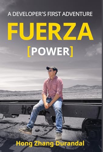 Stock image for FUERZA (Power): A Developer's First Adventure for sale by GreatBookPricesUK