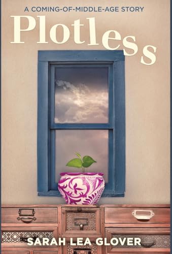 Stock image for Plotless: A Coming-of-Middle-Age Story for sale by GreatBookPrices