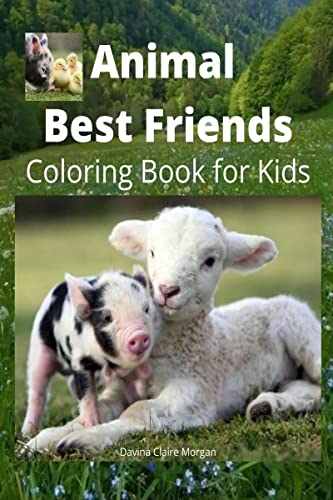 9798889351795: Animal Best Friends Coloring Book for Kids vol.2: A Cute Farm Animal Coloring Book for Kids Ages 3-8 Super Coloring Pages of Animals on the Farm ... Boys, Girls and Kids Amazing Gift for Kids