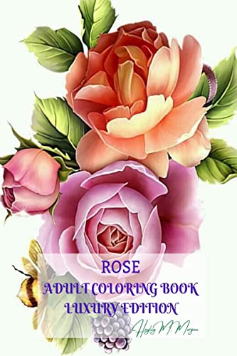 9798889354406: Rose Adult Coloring Book Luxury Edition: Stress Relieving Designs with Roses for Adults | 16 Premium Coloring Pages with Amazing Rose Designs | Amazing Ideea for Gift