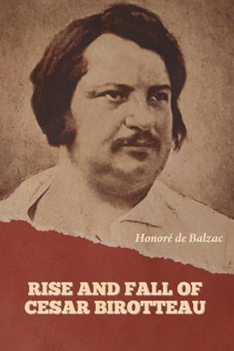 Stock image for Rise and Fall of Cesar Birotteau for sale by California Books