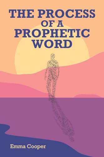 Stock image for The Process of a Prophetic Word for sale by GreatBookPrices