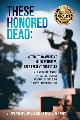 Beispielbild fr These Honored Dead: A Tribute to America's Military Heroes, Past, Present, and Future zum Verkauf von GreatBookPrices