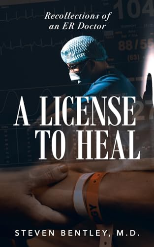 Stock image for A License to Heal: Recollections of an ER Doctor for sale by GreatBookPrices