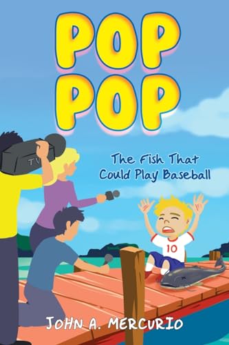 Stock image for Pop Pop: The Fish That Could Play Baseball for sale by GreatBookPrices