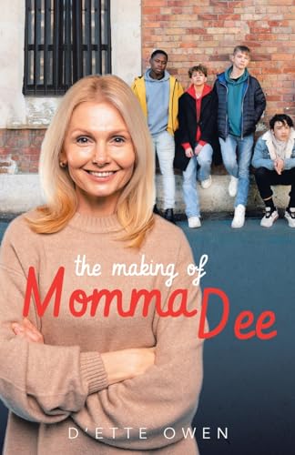 Stock image for The Making of Momma Dee for sale by GreatBookPrices