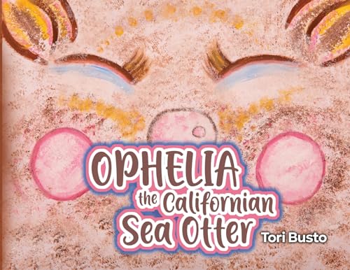 Stock image for Ophelia the Californian Sea Otter for sale by PBShop.store US