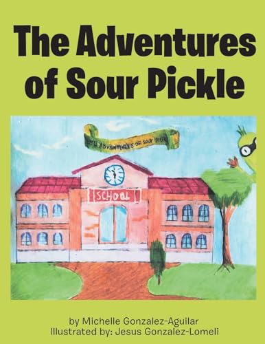 9798889606581: The Adventures of Sour Pickle