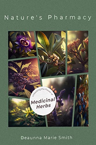 Imagen de archivo de Nature's Pharmacy: Unlocking the Power of Medicinal Herbs a la venta por GreatBookPrices