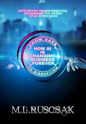9798889901334: From Data to Disruption: How AI is Changing Business Forever