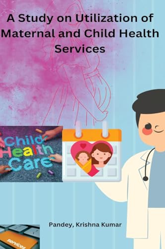 Stock image for A Study on Utilization of Maternal and Child Health for sale by Buchpark