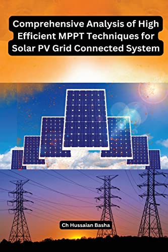9798889952763: Comprehensive Analysis of High Efficient MPPT Techniques for Solar PV Grid Connected System