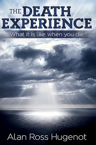 Stock image for The Death Experience: What it is like when you die for sale by GreatBookPrices