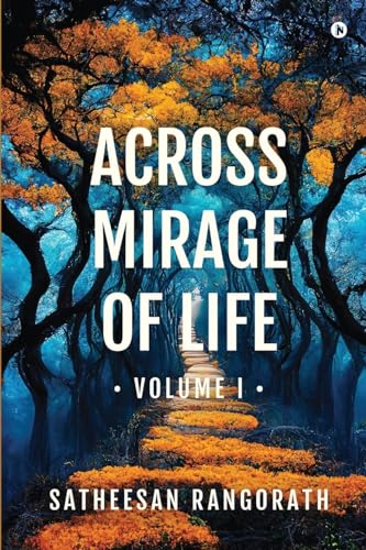 Imagen de archivo de Across Mirage of Life - Volume I a la venta por PBShop.store US