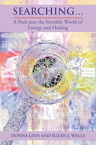Imagen de archivo de Searching.: A Peek into the Invisible World of Energy and Healing a la venta por California Books