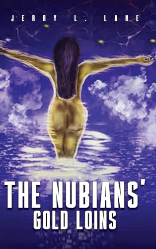 Imagen de archivo de The Nubians' Gold Loins a la venta por GreatBookPrices