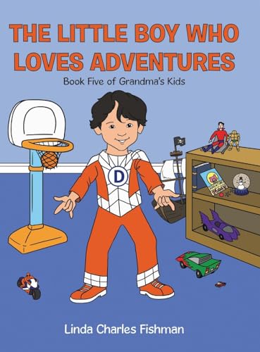 Stock image for The Little Boy Who Loves Adventures: Book Five of Grandma's Kids for sale by California Books