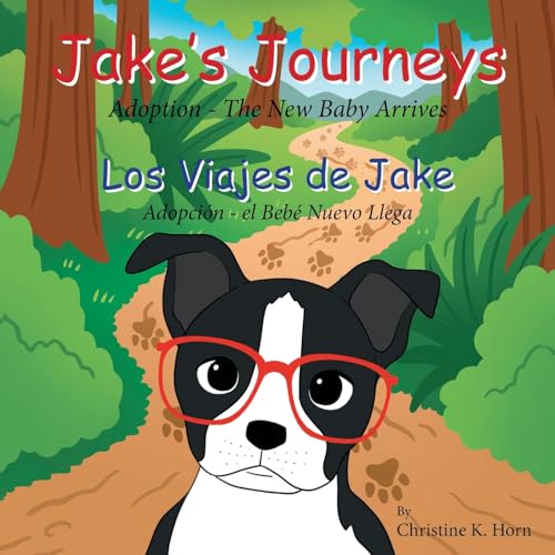 Stock image for Jake's Journeys (Los Viajes de Jake): Adoption - the New Baby Arrives (Adopcin - e Beb Nuevo Llega) for sale by GreatBookPrices