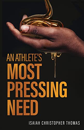 Stock image for An Athlete's Most Pressing Need for sale by GreatBookPrices