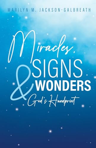 Beispielbild fr Miracles, Signs, & Wonders: God's Handprint zum Verkauf von GreatBookPrices