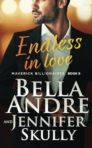 Beispielbild fr Endless in Love (The Maverick Billionaires, Book 8) zum Verkauf von Goodwill Southern California