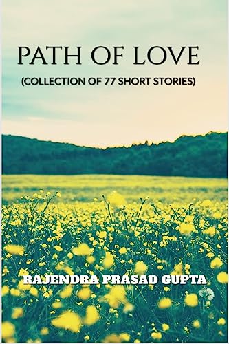 Stock image for PATH OF LOVE: (Collection of 77 Short Stories) for sale by Ria Christie Collections