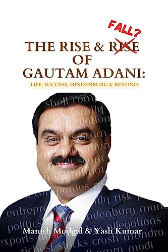 Stock image for The Rise & Fall? of Gautam Adani: Success, Politics, Hindenburg & Beyond for sale by Ria Christie Collections