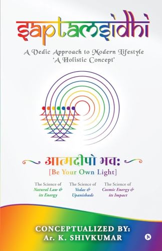 Stock image for Saptamsidhi: A Vedic Approach to Modern Lifestyle 'A Holistic Concept' for sale by California Books