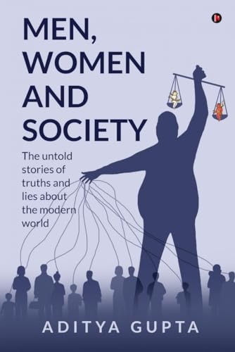 Beispielbild fr Men,Women and Society: The Untold Stories of Truths and Lies about the Modern World zum Verkauf von Ria Christie Collections