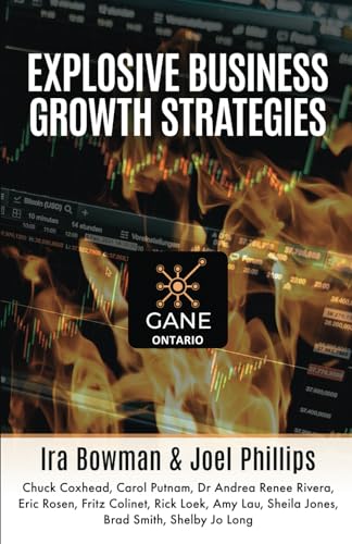 Imagen de archivo de Explosive Business Growth Strategies: GANE Ontario a la venta por California Books