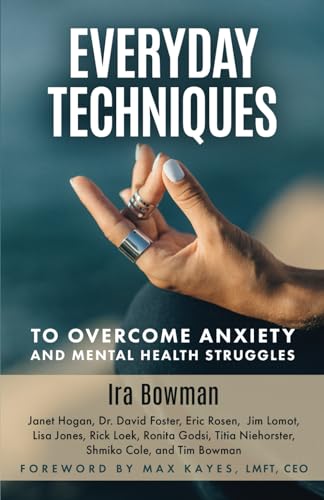 Imagen de archivo de Everyday Techniques to Overcome Anxiety: and Mental Health Struggles a la venta por California Books