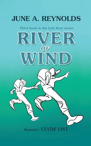 Stock image for River of Wind: Third book in the Lyle Kent series for sale by Ria Christie Collections