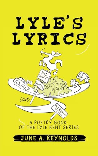 Stock image for Lyle's Lyrics: A Poetry Book of the Lyle Kent Series for sale by California Books