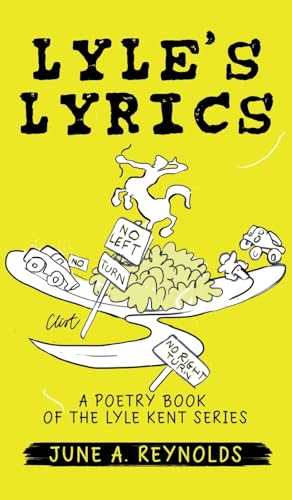 Stock image for Lyle's Lyrics: A Poetry Book of the Lyle Kent Series for sale by California Books