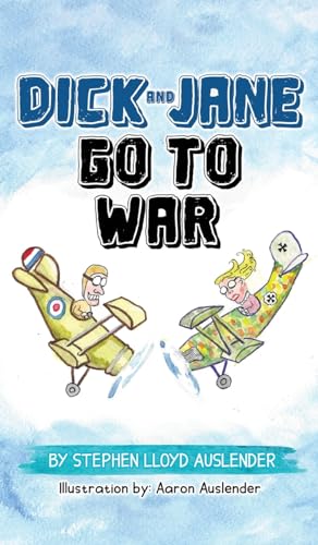 Beispielbild fr Dick and Jane Go to War zum Verkauf von GreatBookPrices