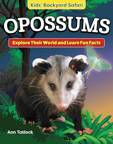Beispielbild fr Kids' Backyard Safari: Opossums: Explore Their World and Learn Fun Facts (Curious Fox Books) For Kids Ages 4-8, with Fun Facts and Photos of Opossums in the Wild zum Verkauf von Lakeside Books
