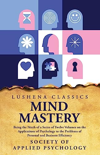 Beispielbild fr Mind Mastery Being the Ninth of a Series of Twelve Volumes zum Verkauf von PBShop.store US