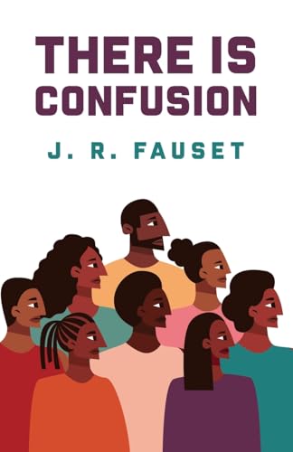 Stock image for There Is Confusion: Jessie Redmon Fauset for sale by GreatBookPrices
