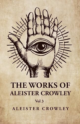 Stock image for The Works of Aleister Crowley Vol 3 for sale by PBShop.store US