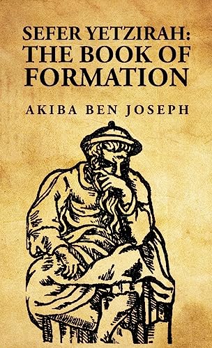 Stock image for Sefer Yetzirah: The Book of Formation: The Book of Formation by Akiba ben Joseph for sale by GreatBookPrices