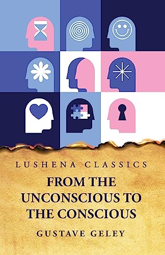 Imagen de archivo de From the Unconscious to the Conscious a la venta por GreatBookPrices