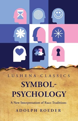 9798890962898: Symbol-Psychology A New Interpretation of Race-Traditions