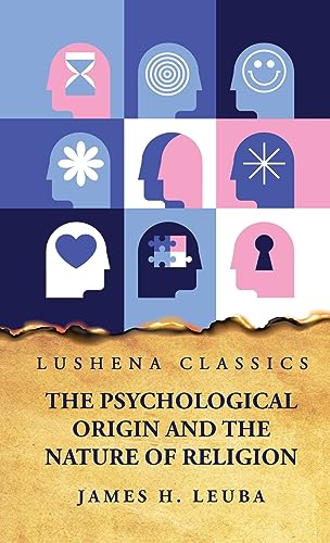 Beispielbild fr The Psychological Origin and the Nature of Religion zum Verkauf von Lakeside Books