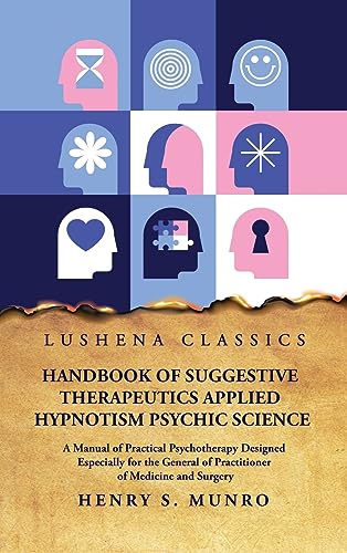 Stock image for Handbook of Suggestive Therapeutics Applied Hypnotism Psychic Science for sale by PBShop.store US