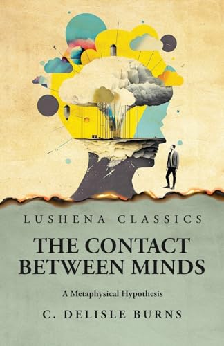 Imagen de archivo de The Contact Between Minds A Metaphysical Hypothesis a la venta por Lakeside Books
