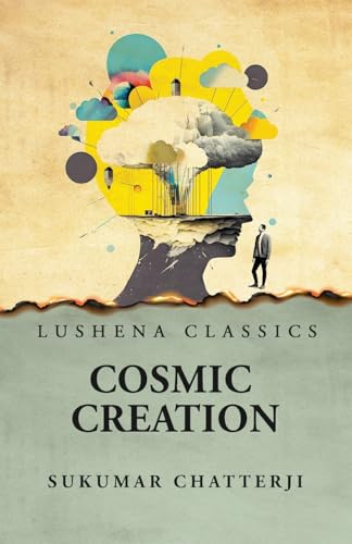 Imagen de archivo de Cosmic Creation [Paperback] Sukumar Chatterji a la venta por Lakeside Books